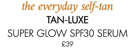 the everyday self-tan tan-luxe Super Glow SPF30 serum £39