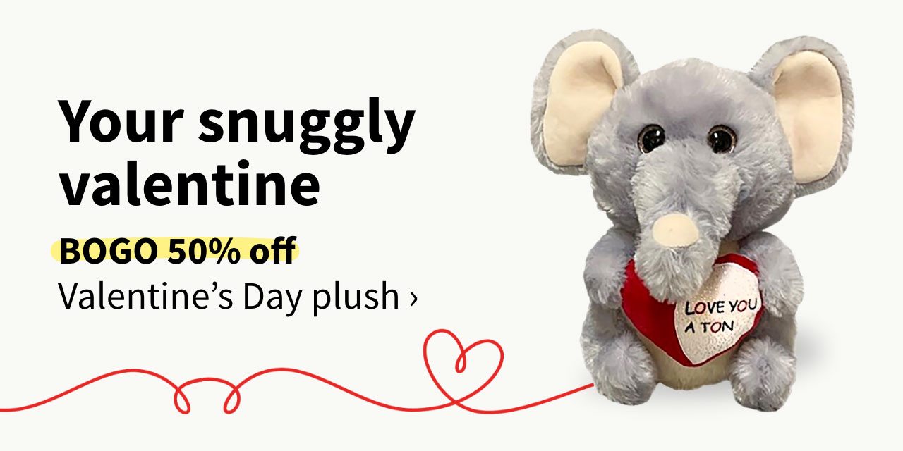 Your snuggly valentine. BOGO 50% off Valentine's Day plush