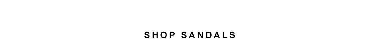 SHOP SANDALS