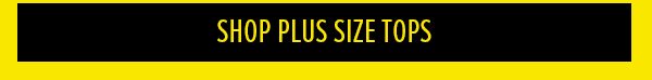 SHOP PLUS SIZE TOPS