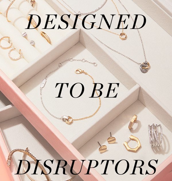 Designed to be Disruptors