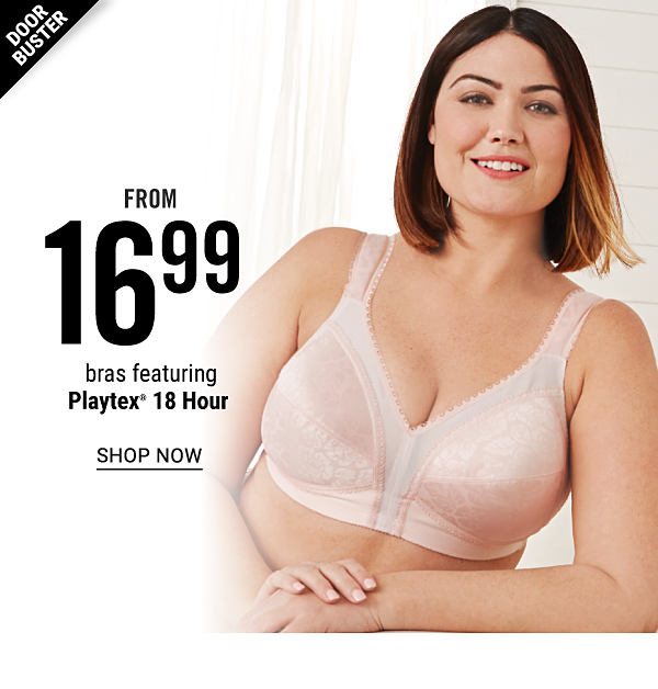 Doorbuster - Bras featuring Playtex 18 Hour from $16.99. Shop Now.