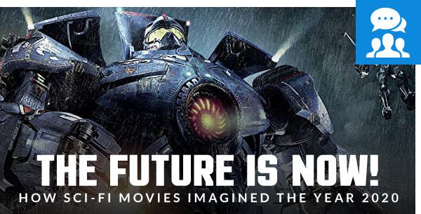 The Future is Now! How Sci-Fi Movies Imagined the Year 2020