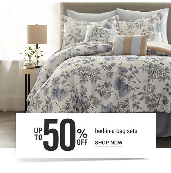 Up to 50% off bed-in-a-bag sets. Shop Now.