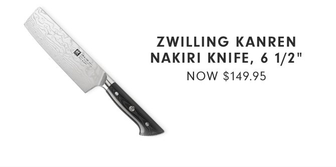 ZWILLING KANREN NAKIRI KNIFE, 6 1/2” - NOW $149.95