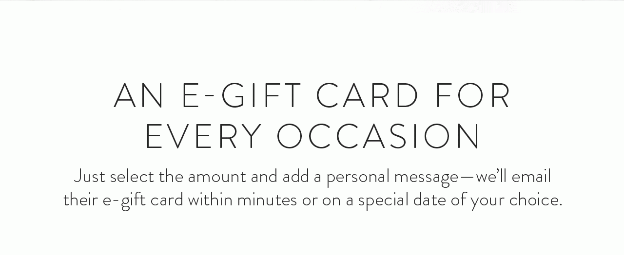 An e-gift card for every occasion.