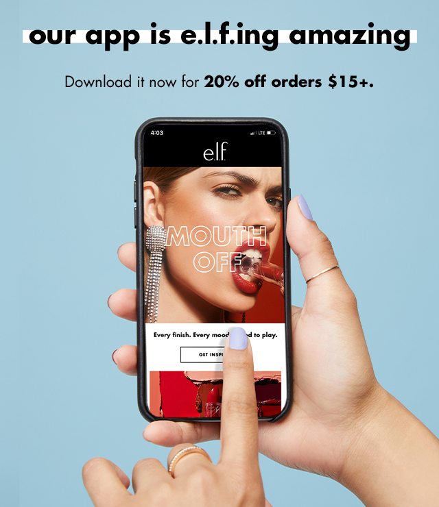 NEW! We have an app. Life just got easier. - e.l.f. Cosmetics Email Archive