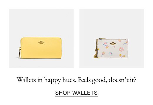 Wallets in happy hues. Feels good, doesn't it? SHOP WALLETS