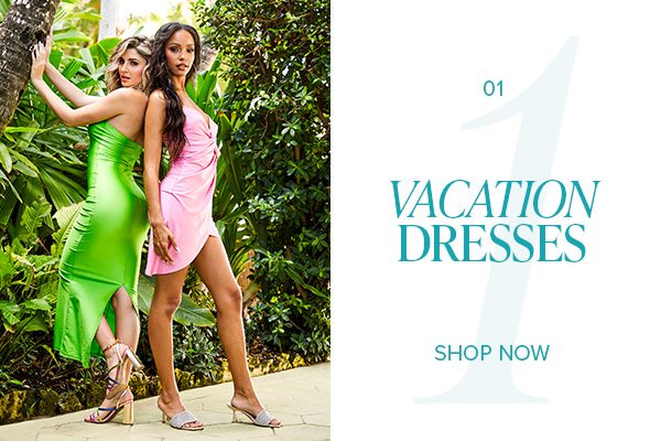 01 VACATION DRESSES SHOP NOW