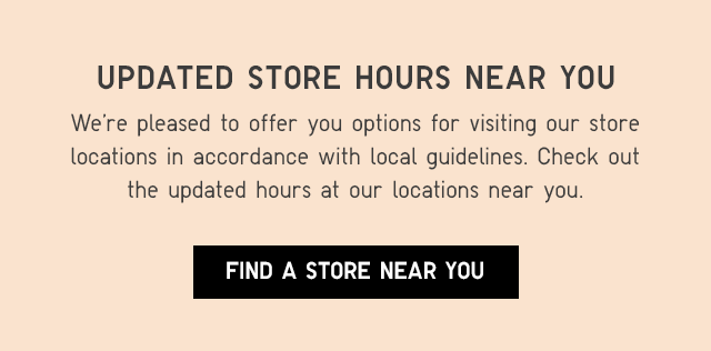 BANNER2 - UPDATED STORE HOURS NEAR YOU