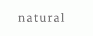 Natural