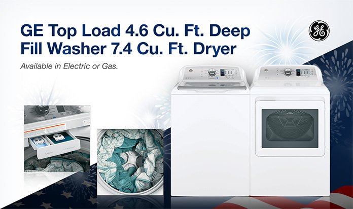 Deep Savings on GE Top Load 4.6 Cu. Ft. Deep Fill Washer 7.4 Cu. Ft. Dryer. Available in Electric or Gas.