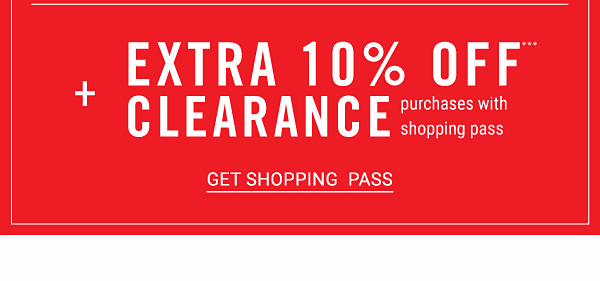 Extra 10% off*** clearance purchase with shopping pass. Get Shopping Pass.