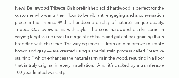 NEW! Bellawood Tribeca Oak prefinished solid hardwood is vibrant, engaging and a conversation piece..