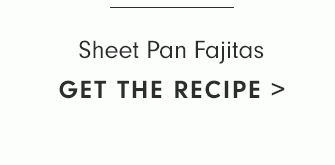 Sheet Pan Fajitas - GET THE RECIPE