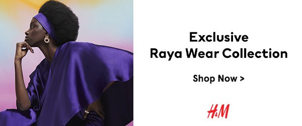 H&M Raya Exclusive!