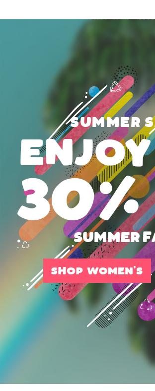Summer Sale! Enjoy Up to 30% Off