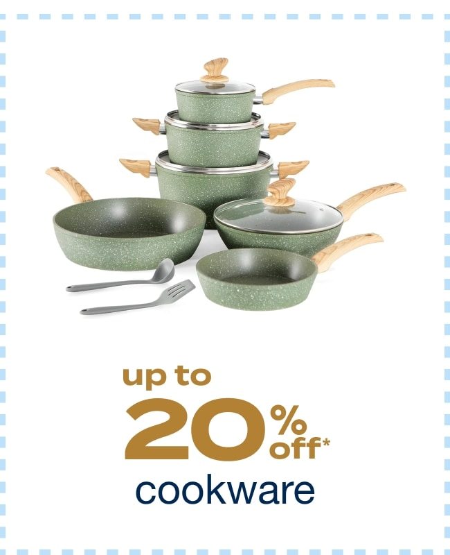 Up to 20% off Cookware