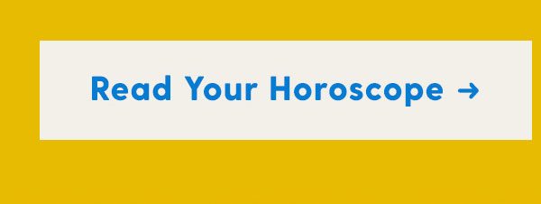 Read Your Horoscope