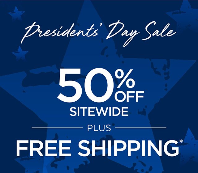 50% Off Sitewide plus Free Shipping*