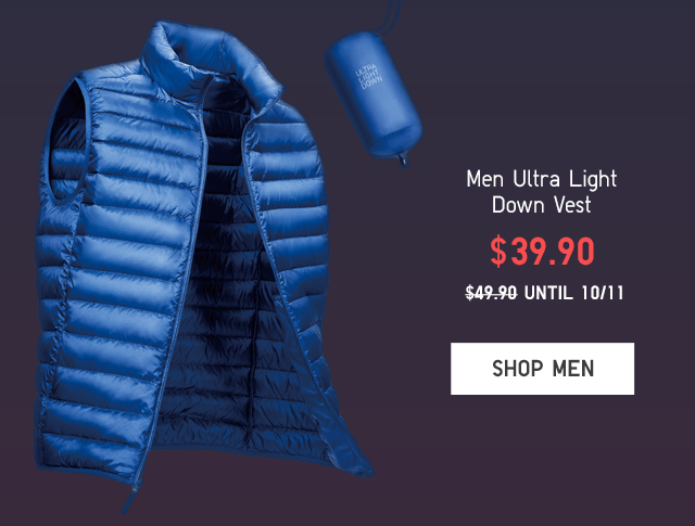 MEN ULTRA LIGHT DOWN VEST $39.90 - SHOP NOW