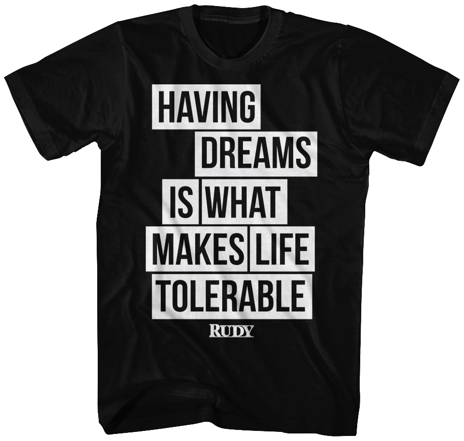 Having Dreams Rudy T-Shirt