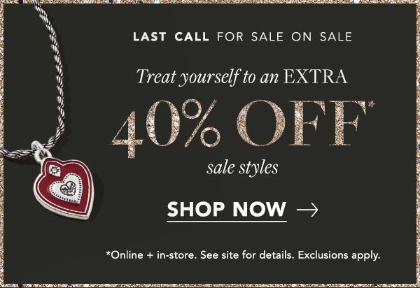 Last Day to Shop an EXTRA 40% OFF Sale Styles