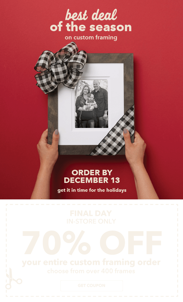 70 percent off Your Entire Custom Framing Order.