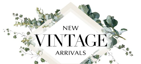 New Vintage Arrivals
