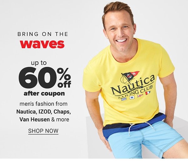 Bring on the waves - Up to 60% off after coupon men's fashion from Nautica, Chaps, Van Heusen & more. Shop Now.