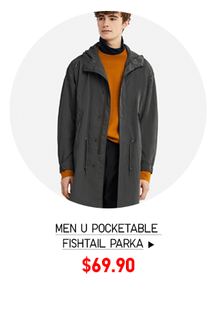 MEN U POCKETABLE FISHTAIL PARKA $69.90 - SHOP MEN