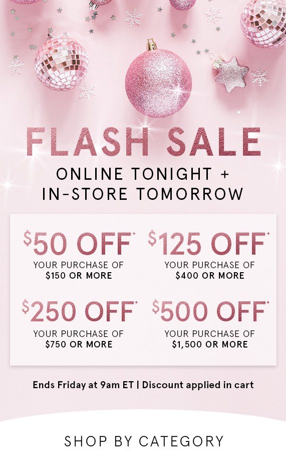 Flash Sale! Online Tonight + In-store Tomorrow