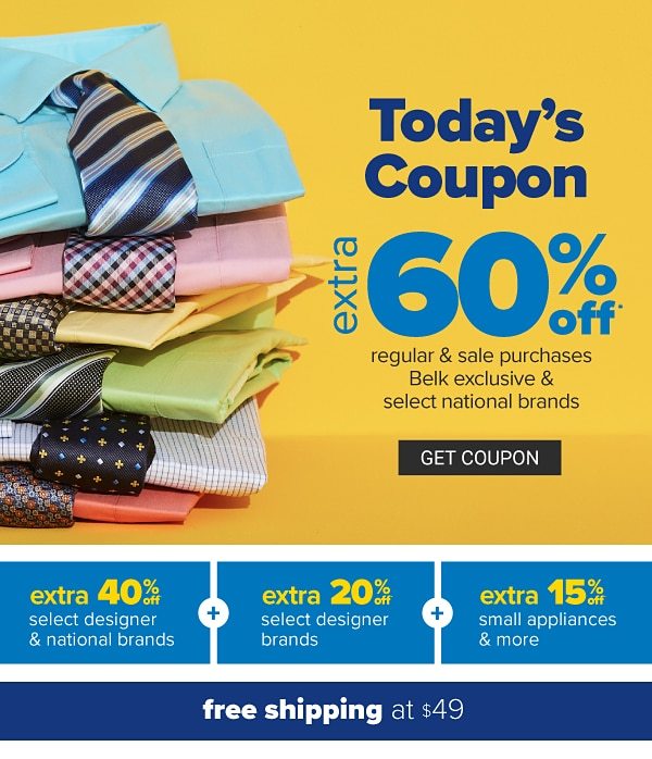 All-Star Dad Event - Today's Coupon: Extra 60% off regular & sale purchases, Belk exclusive & national brands | Extra 40% off select designer & national brands + extra 20% off select designer brands + extra 15% off small appliances | free shipping at $49. Get Coupon.