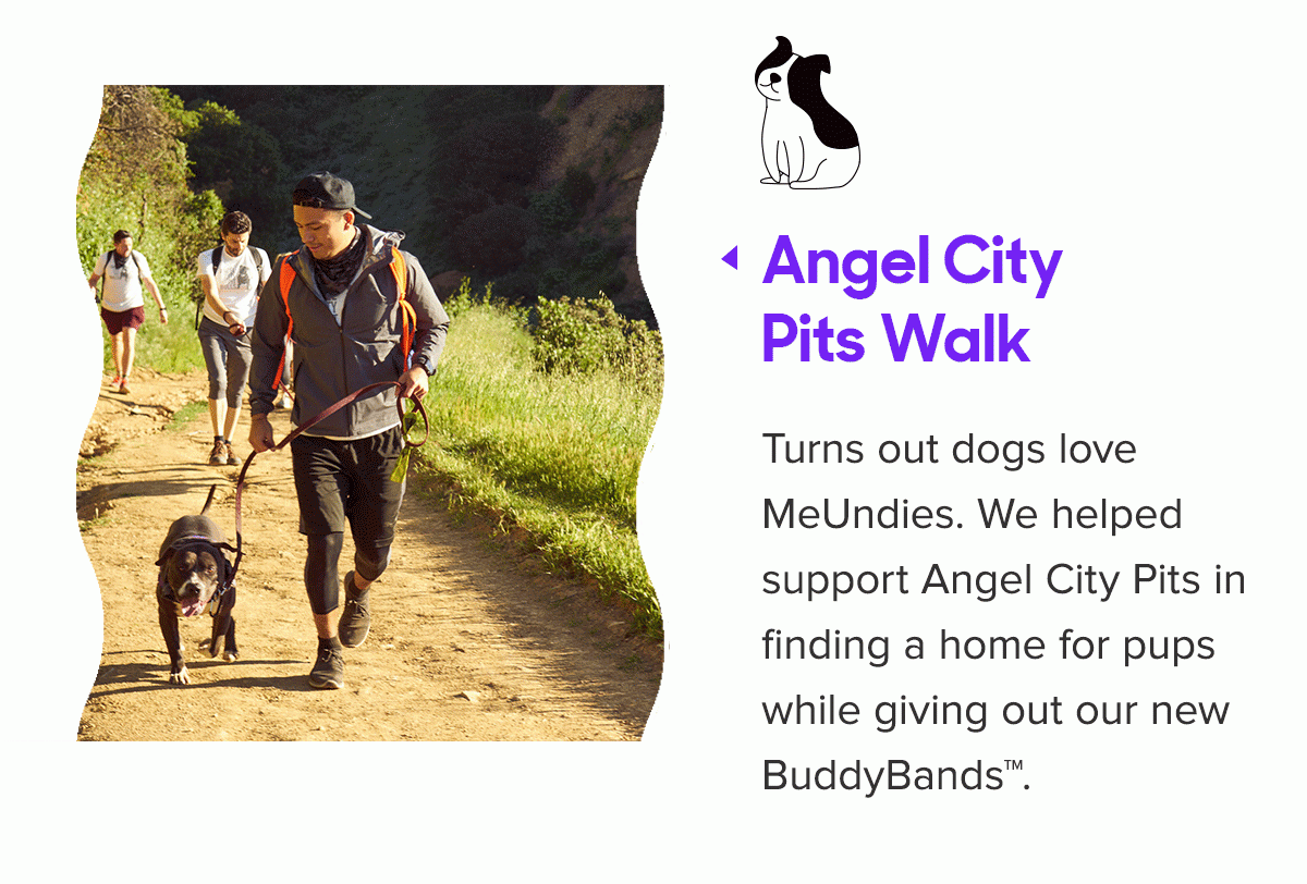 Angel City Pits Walk Turns out dogs love MeUndies. We helped support Angel City Pits in finding a home for pups while giving out our new BuddyBands™. 