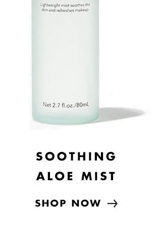 Soothing Aloe Mist. Shop Now