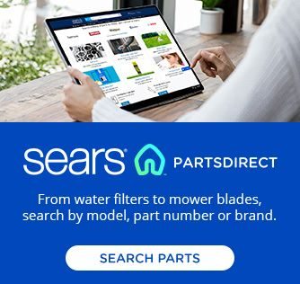 SEARS® PARTSDIRECT | From water filters to mower blades, search by model, part number or brand. | SEARCH PARTS
