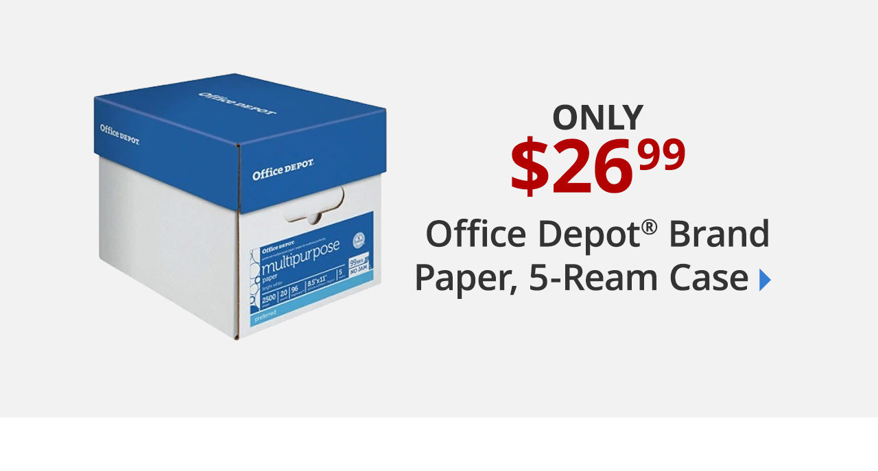 $26.99 5-ream case Office Depot Paper