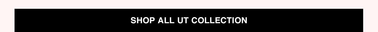 Shop All UT Collection CTA
