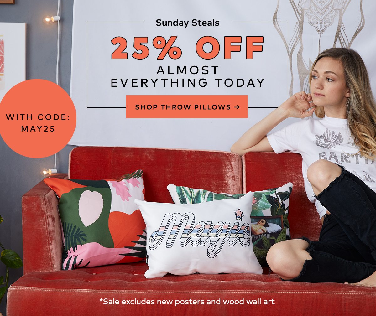 SUNDAY STEALS 25% OFF ALMOST EVERYTHING TODAY SHOP THROW PILLOWS >