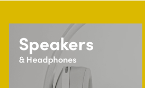 Speakers & Headphones