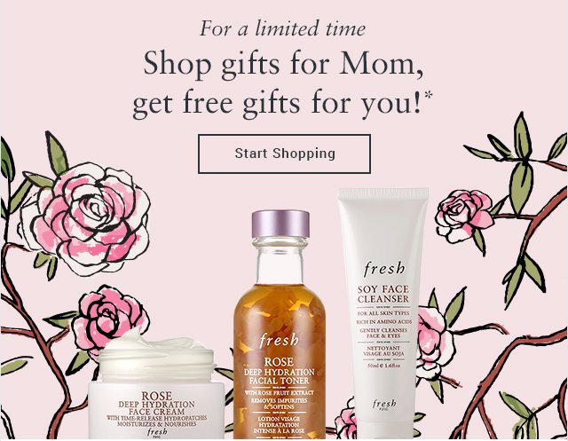 Shop gifts for Mom, get free gifts for you!*