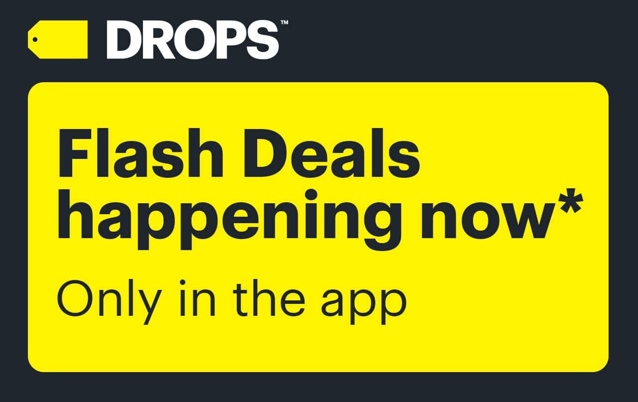 Flash Deals happening now. Only in the app. Reference disclaimer.