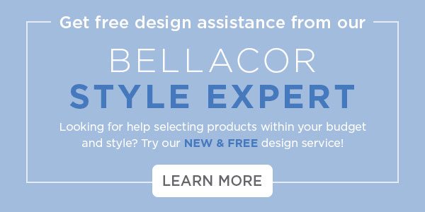 Looking of rhelp selecting products within your budget and style? Try our NEW & FREE design service. Click to Learn More!