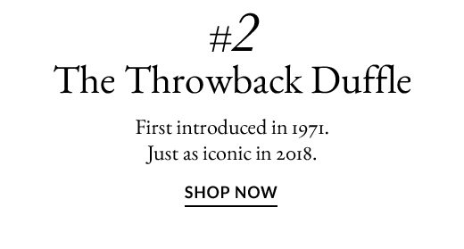 #2 THE THROWBACK DUFFLE | SHOP NOW