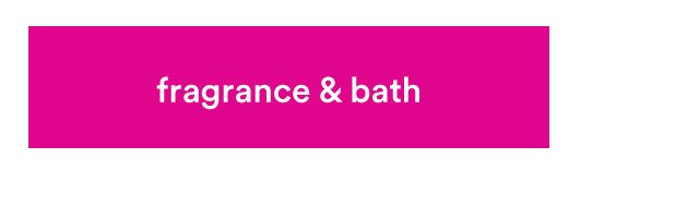 fragrance & bath