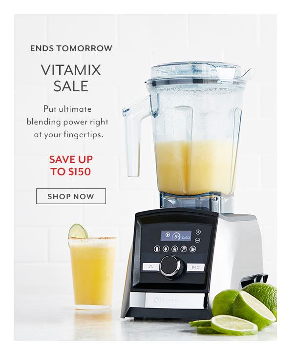 Vitamix Sale Ends Tomorrow