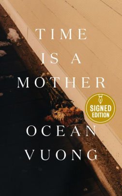 BOOK | Time Is a Mother (Signed Book) by Ocean Vuong
