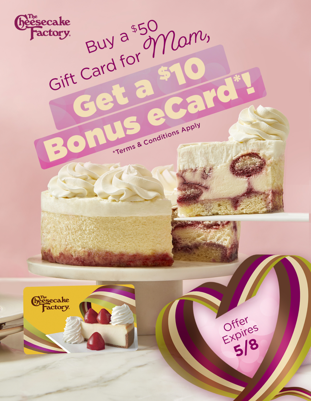 Buy a $50 Gift Card for Mom Get a $10 Bonus eCard*!