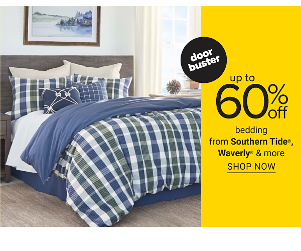 Doorbuster - Up to 60% off bedding from Southern Tide, Waverly & more. Shop Now.