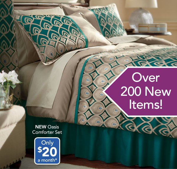 Over 200 New Items! - New Oasis Comforter Set Only $20 a month*